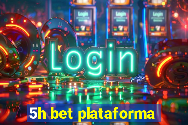 5h bet plataforma